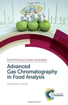 Advanced Gas Chromatography in Food Analysis (Food Chemistry, Function and Analysis): Volume 17