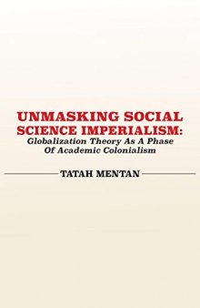 Unmasking Social Science Imperialism: Globalization Theory As A Phase Of Academic Colonialism