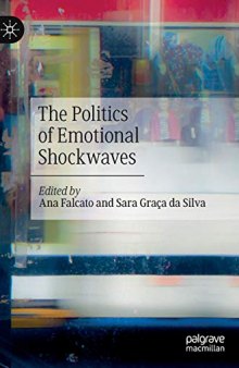 The Politics of Emotional Shockwaves