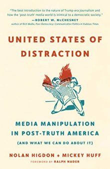 United States of Distraction: Media Manipulation in Post-Truth America (And What We Can Do About It) (City Lights Open Media)