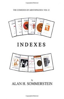 The Comedies of Aristophanes: Indexes
