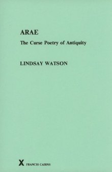 Arae: The Curse Poetry of Antiquity