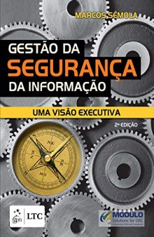 Gestão da Segurança da Informação - Uma Visão Executiva