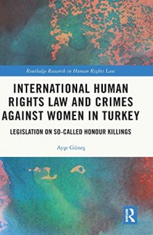 International Human Rights Law and Crimes Against Women in Turkey: Legislation on So-Called Honour Killings