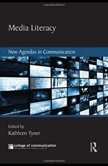 Media Literacy: New Agendas in Communication (New Agendas in Communication Series)