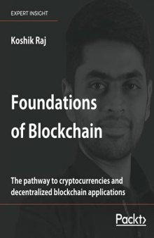 Foundations of Blockchain: The pathway to cryptocurrencies and decentralized blockchain applications