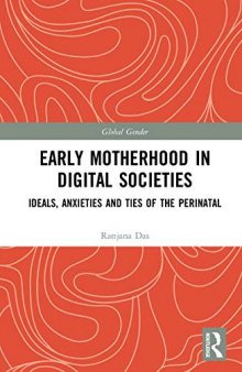 Early Motherhood in Digital Societies: Ideals, Anxieties and Ties of the Perinatal