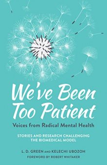 We've Been Too Patient: Voices from Radical Mental Health—Stories and Research Challenging the Biomedical Model