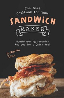 The Best Cookbook for Your Sandwich Maker