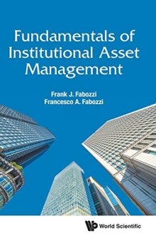Fundamentals of Institutional Asset Management (World Scientific Finance)