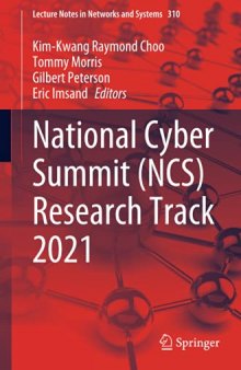 National Cyber Summit (NCS) Research Track 2021 (Lecture Notes in Networks and Systems, 310)