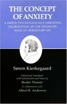 The Concept of Anxiety: A Simple Psychologically Orienting Deliberation on the Dogmatic Issue of Hereditary Sin