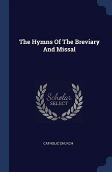 The Hymns Of The Breviary And Missal