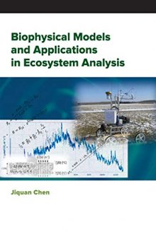 Biophysical Models and Applications in Ecosystem Analysis (Ecosystem Science & Applications)