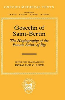 Goscelin of Saint-Bertin: The Hagiography of the Female Saints of Ely