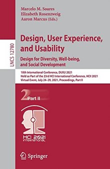 Design, User Experience, and Usability: Design for Diversity, Well-being, and Social Development: 10th International Conference, DUXU 2021 Held as Part of the 23rd HCI International Conference, HCII 2021 Virtual Event, July 24–29, 2021, Proceedings