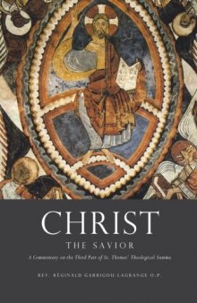 Christ the Savior: A Study of the Third Part of the Summa Theologica of St. Thomas Aquinas
