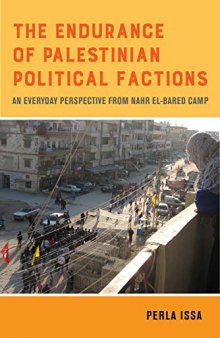 The Endurance of Palestinian Political Factions: An Everyday Perspective from Nahr el-Bared Camp