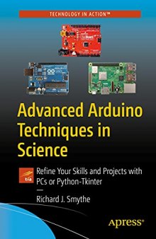 Advanced Arduino Techniques in Science: Refine Your Skills and Projects with PCs or Python-Tkinter
