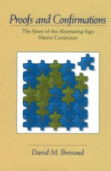 Proofs and Confirmations: The Story of the Alternating-Sign Matrix Conjecture