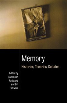 Memory: Histories, Theories, Debates