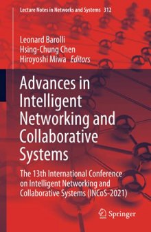Advances in Intelligent Networking and Collaborative Systems: The 13th International Conference on Intelligent Networking and Collaborative Systems (Incos-2021)