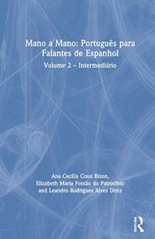 Mano a Mano: Português para Falantes de Espanhol, Volume 2: Intermediário