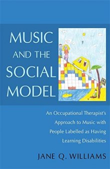 Music and the Social Model: An Occupational Therapist's Approach to Music with People with Learning Difficulties