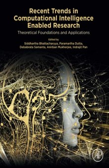 Recent Trends in Computational Intelligence Enabled Research: Theoretical Foundations and Applications