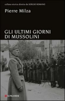 Gli ultimi giorni di Mussolini