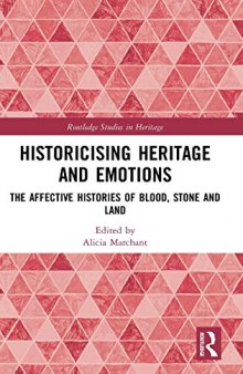 Historicising Heritage and Emotions: The Affective Histories of Blood, Stone and Land from Medieval Britain to Colonial Australia