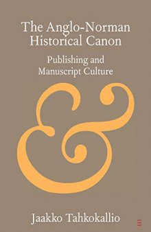 The Anglo-Norman Historical Canon: Publishing and Manuscript Culture