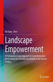 Landscape Empowerment: A Participatory Design Approach to Create Restorative Environments for Assembly Line Workers in the Foxconn Factory