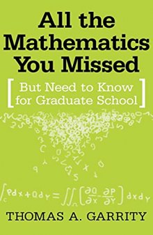 All the Mathematics You Missed : But Need to Know for Graduate School
