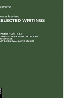 Selected Writings: Early Slavic Paths and Crossroads