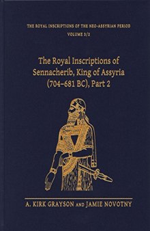 The Royal Inscriptions of Sennacherib, King of Assyria (704-681 BC): Part 2