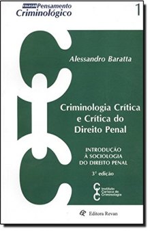 Criminologia Critica e Critica do Direito Penal - Introducao a Sociologia do Direito Penal