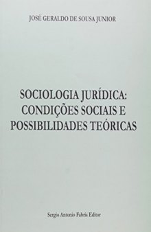 Sociologia Jurídica. Condições Sócias E Possibilidade Teóricas