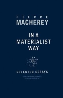 In a Materialist Way, Selected Essays by Pierre Macherey