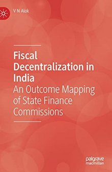 Fiscal Decentralization in India: An Outcome Mapping of State Finance Commissions