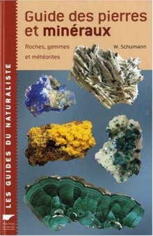 Guide des pierres et minéraux. Roches, gemmes et météorites