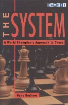 The System. A World Champion’s Approach to Chess