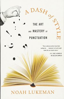 A Dash of Style: The Art and Mastery of Punctuation