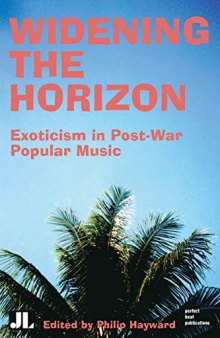 Widening the Horizon: Exoticism in Post-War Popular Music