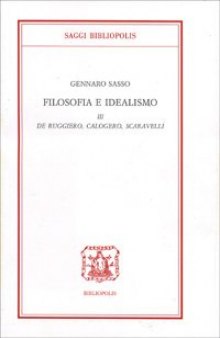 Filosofia e idealismo. De Ruggiero, Calogero, Scaravelli