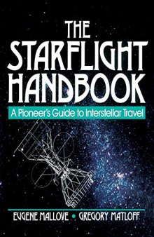 The Starflight Handbook: A Pioneer’s Guide To Interstellar Travel