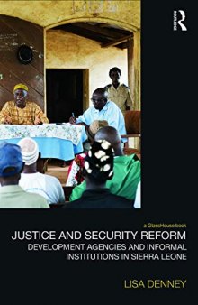 Justice and Security Reform: Development Agencies and Informal Institutions in Sierra Leone