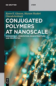 Conjugated Polymers at Nanoscale: Engineering Orientation, Nanostructure, and Properties (de Gruyter Stem)