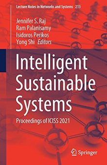 Intelligent Sustainable Systems: Proceedings of ICISS 2021 (Lecture Notes in Networks and Systems, 213)