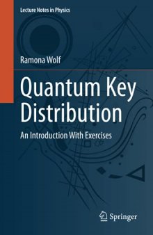 Quantum Key Distribution: An Introduction with Exercises (Lecture Notes in Physics)